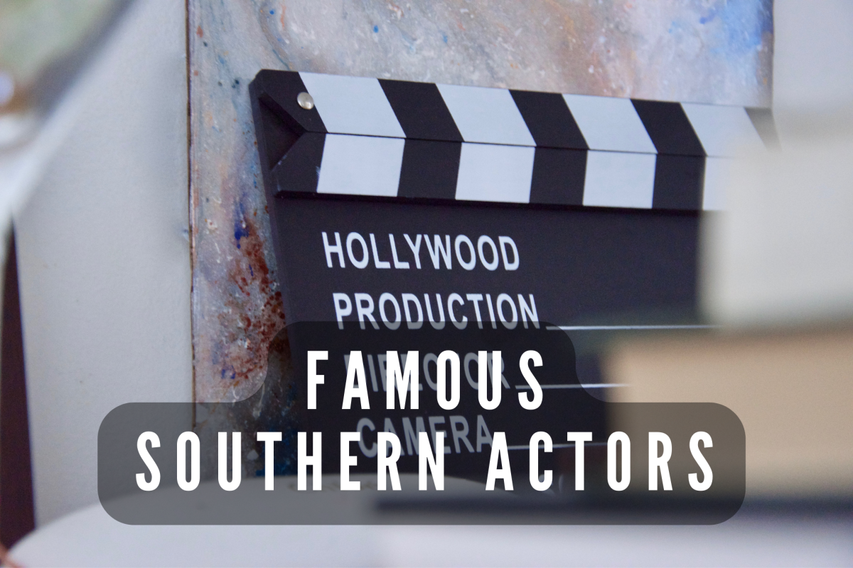 Here is a list of (famous) Southern actors. You might be surprised. 