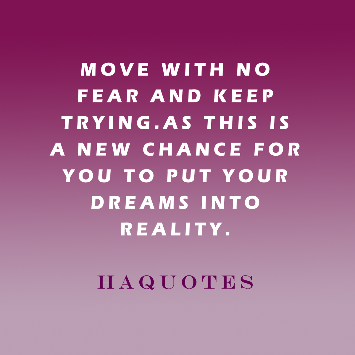 Moving Quote | Brave Quote | Aim Quote