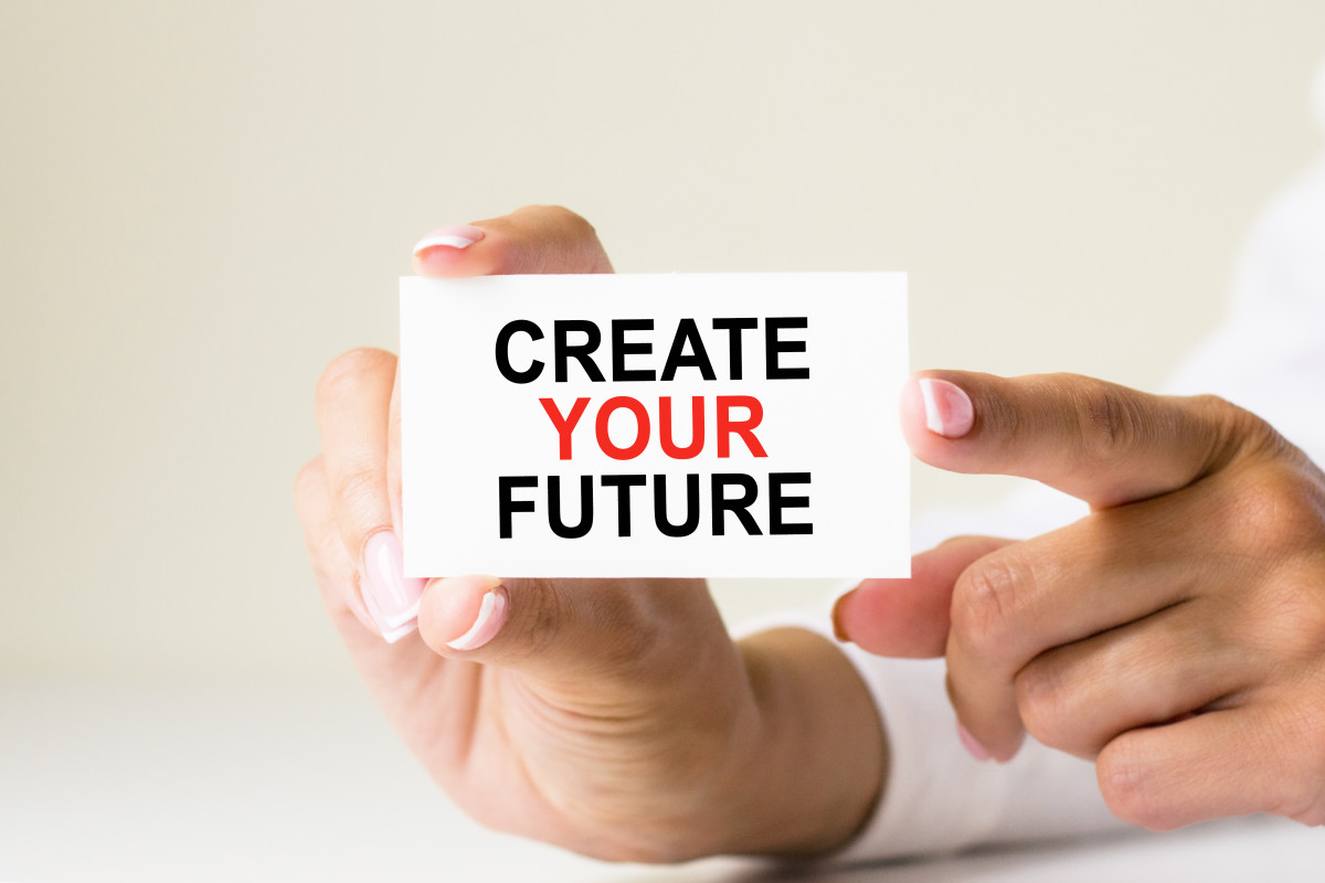 Create Your Future Now!