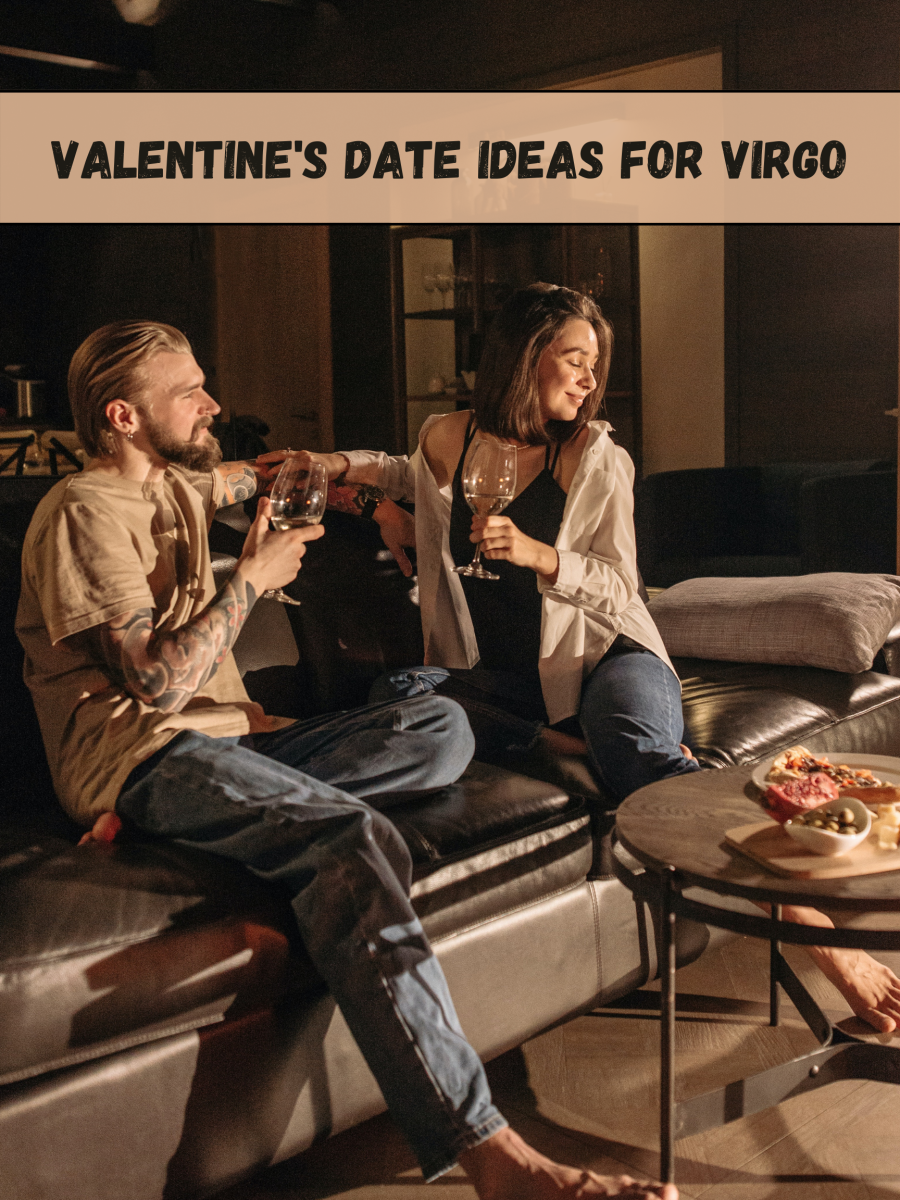 Virgo wants a toned-down but memorable date. (1) Go out for coffee and breakfast. (2) Hike through the woods. (3) Explore a vineyard. (4) Stay in a cabin. (5) Sit by a fire pit with drinks. 
