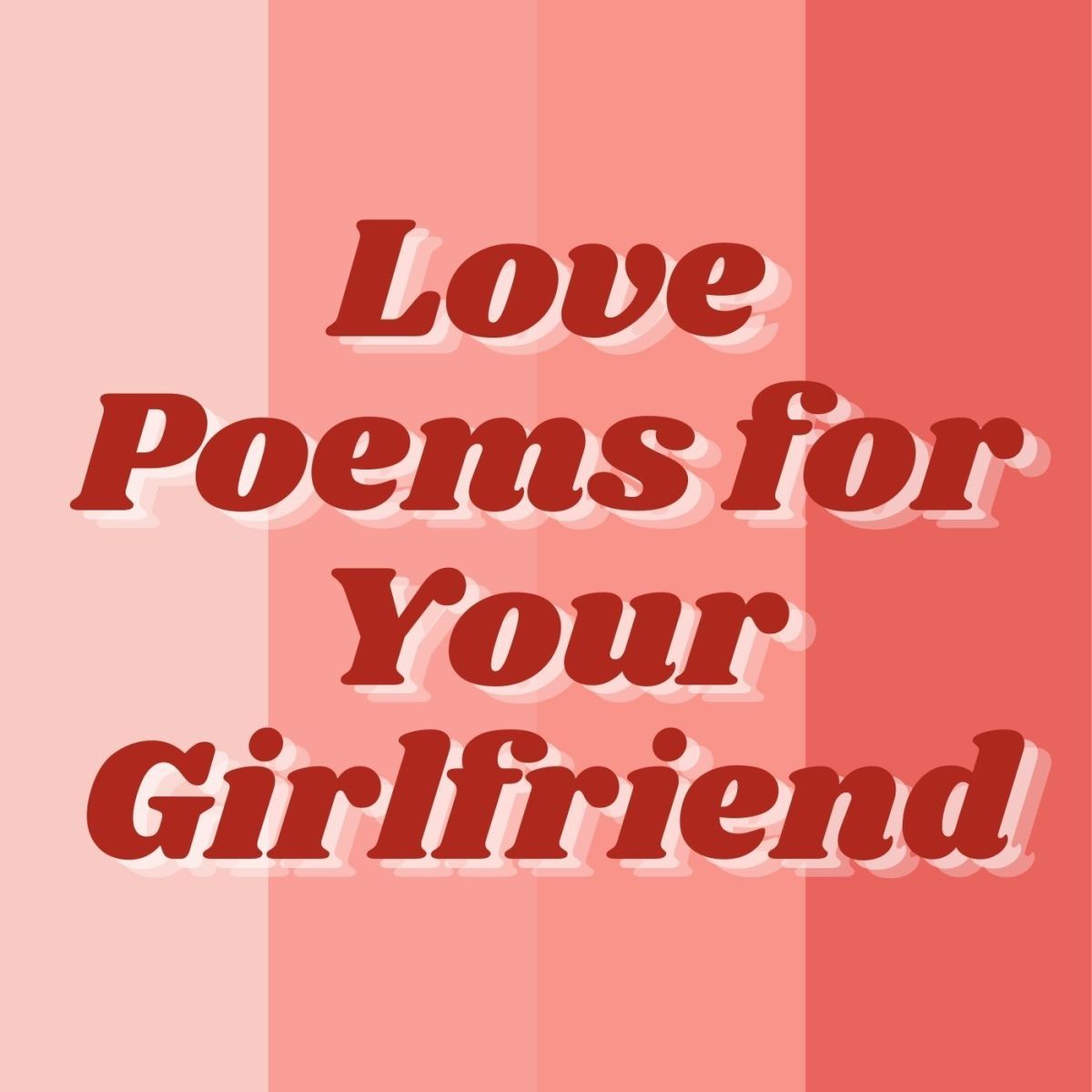 Here's a list of beautiful love poems for her. 