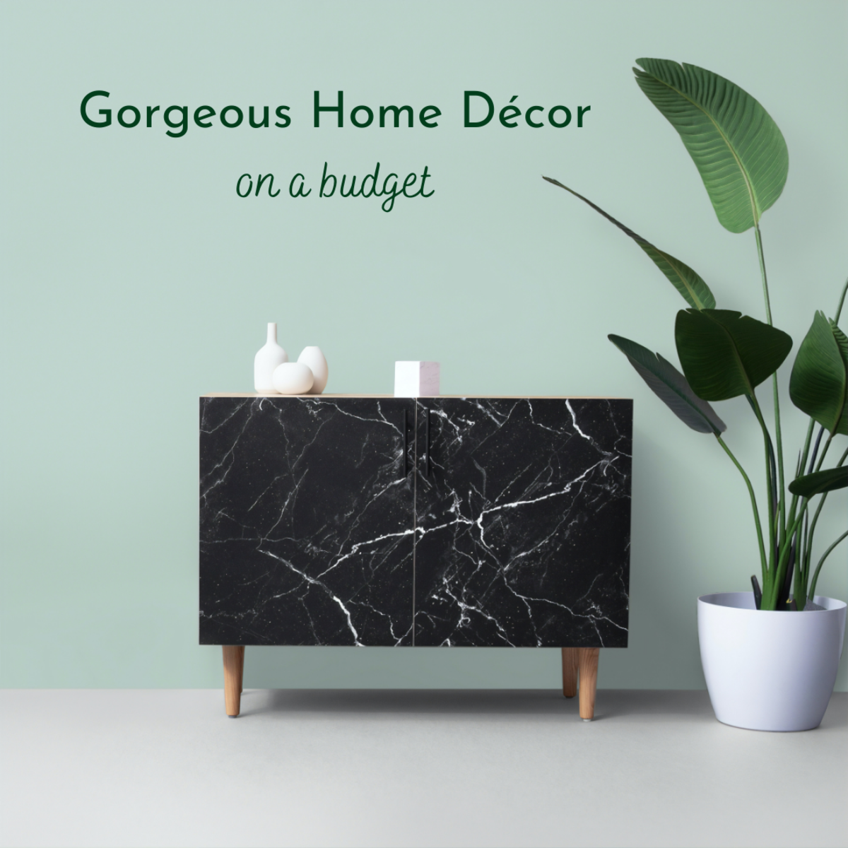Even if you're on a budget, you can make your home look gorgeous!