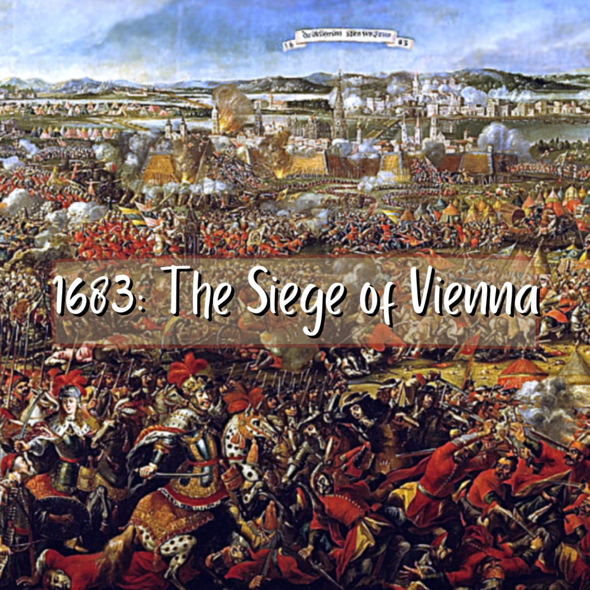 Read on to learn about the Siege of Vienna by the Ottomans in 1683.