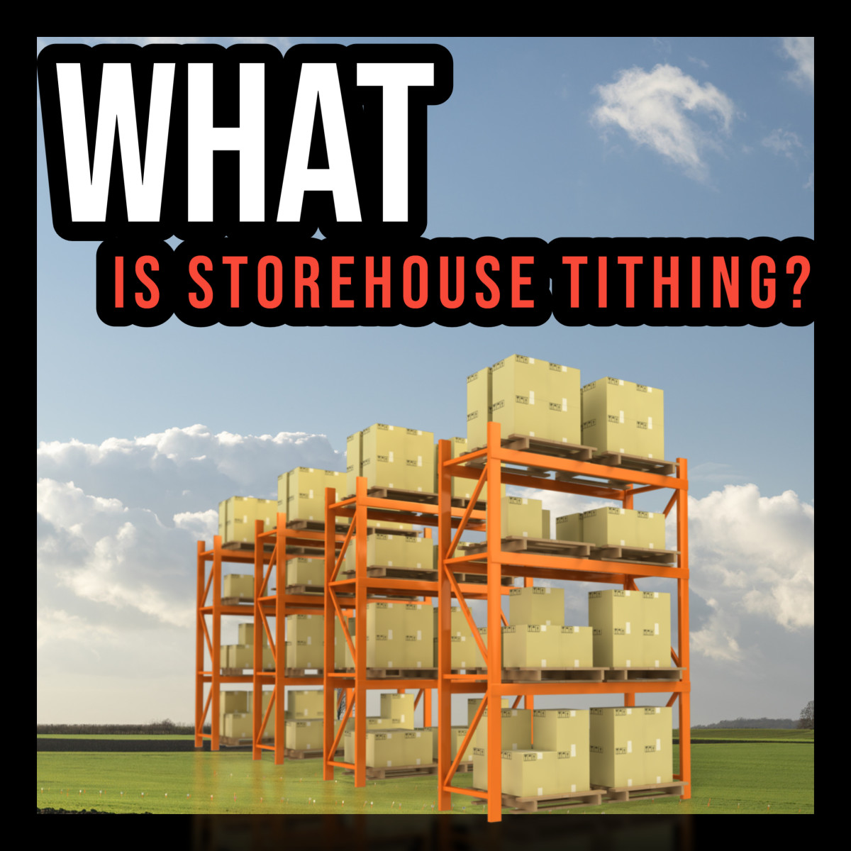 What is storehouse tithing?