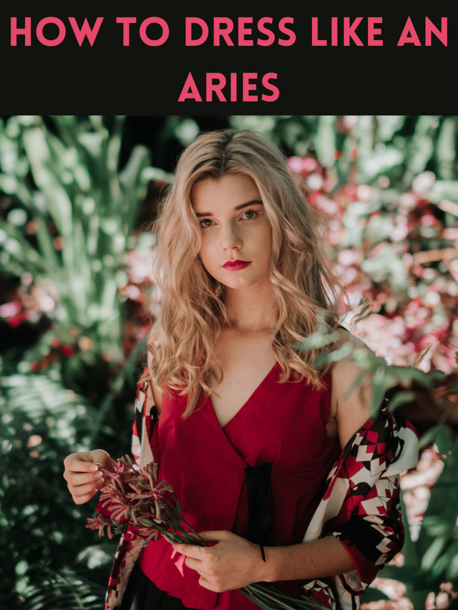 Dressing like an Aries isn't too hard. You want to bring more red into your wardrobe, look for dynamic pieces, and be able to get into your clothes fast.