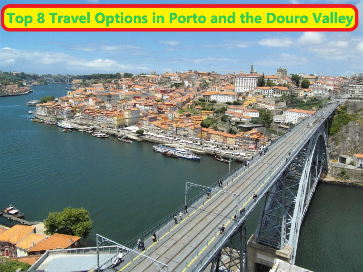 Top 8 Travel Options in Porto and the Douro Valley