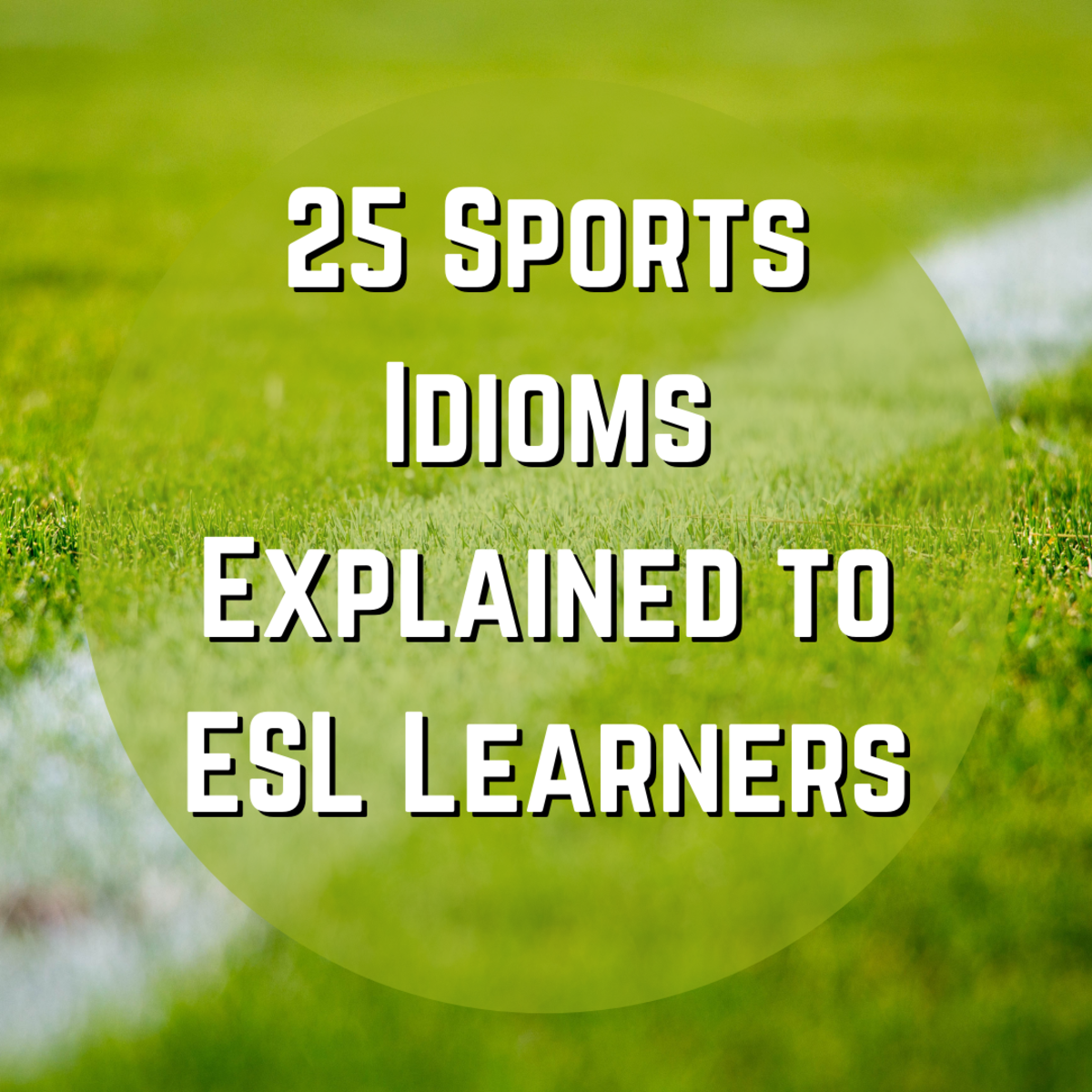 Read on to learn 25 sports-related idioms! As an ESL student, these will help you better understand English-language sports lingo.