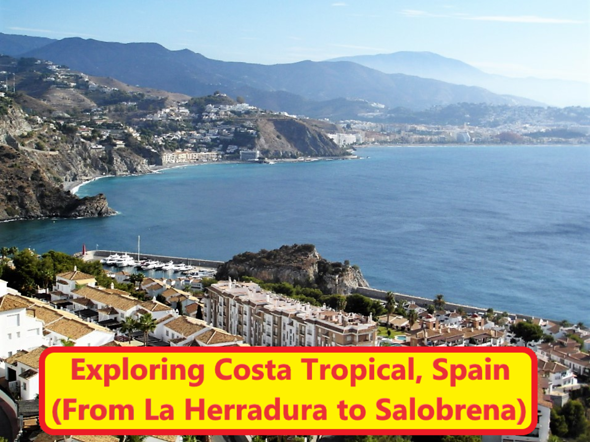 Exploring Costa Tropical, Spain (From La Herradura to Salobrena)