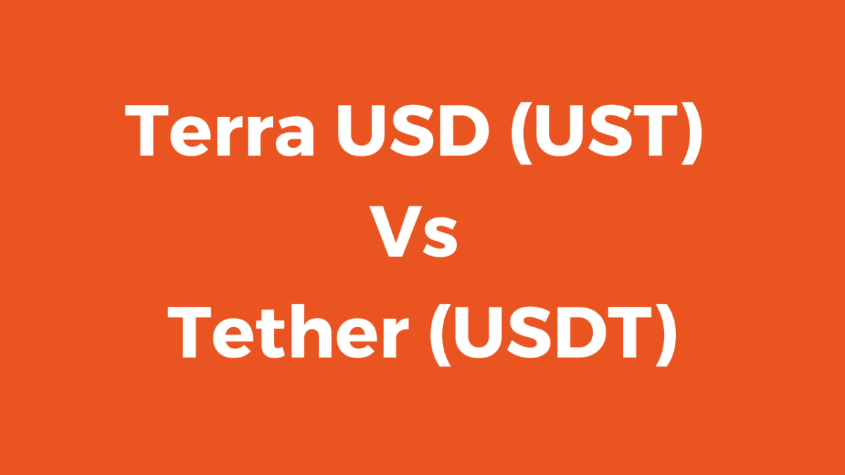 Terra USD (UST) vs. Tether (USDT): A Comparison of Two Stablecoins