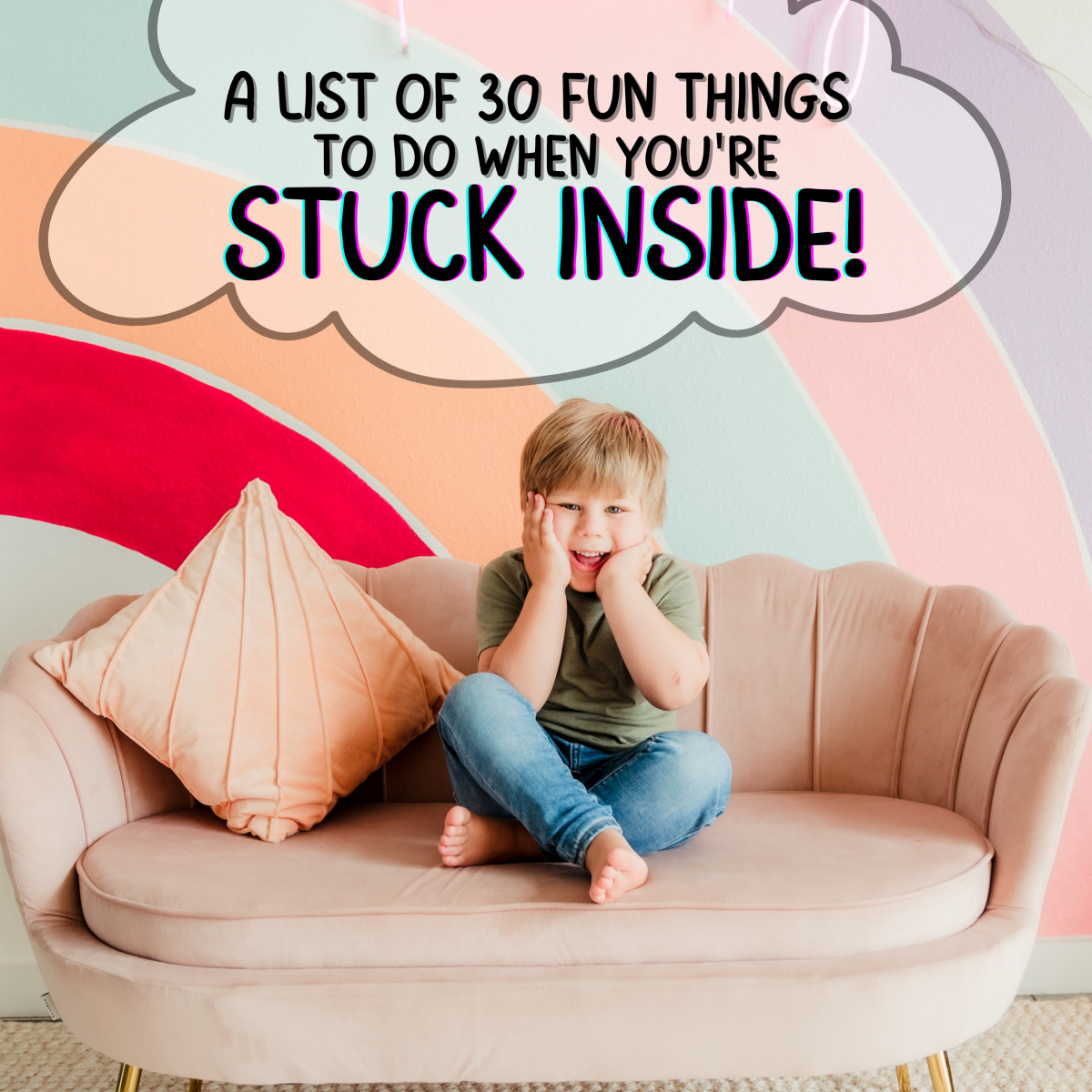 30 Fun Indoor Activities For Kids For Rainy Snowy Or Too Hot Days