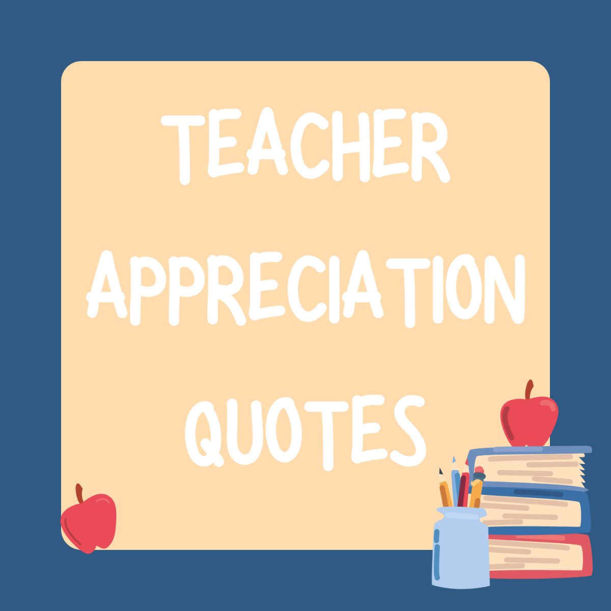 40 Teacher Appreciation Quotes for Every Day