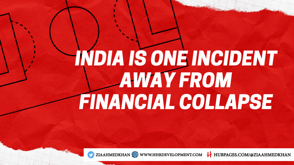 India is One Incident Away from Financial Collapse