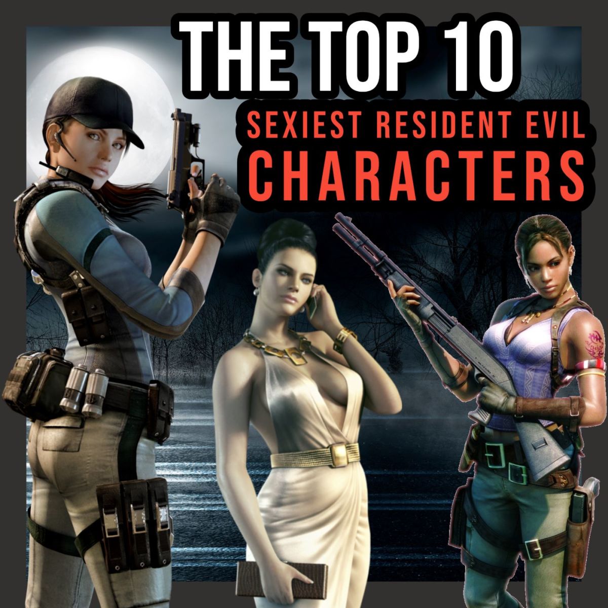 The Top 10 Sexiest Resident Evil Characters