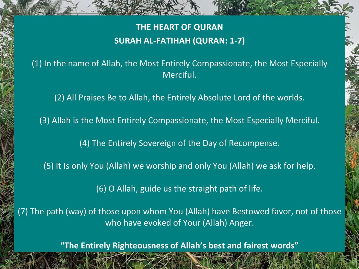 The Heart of Quran is Al-Fatihah as the first opening of chapter (1-7)