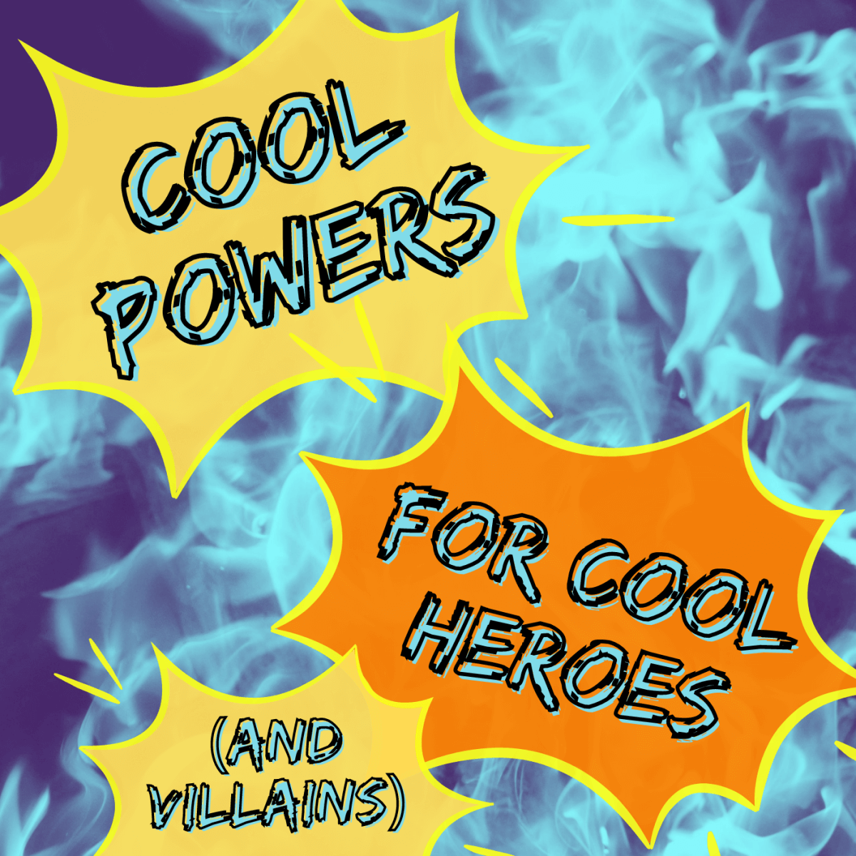 List of Superpowers: Cool Powers for Heroes (or Villains)