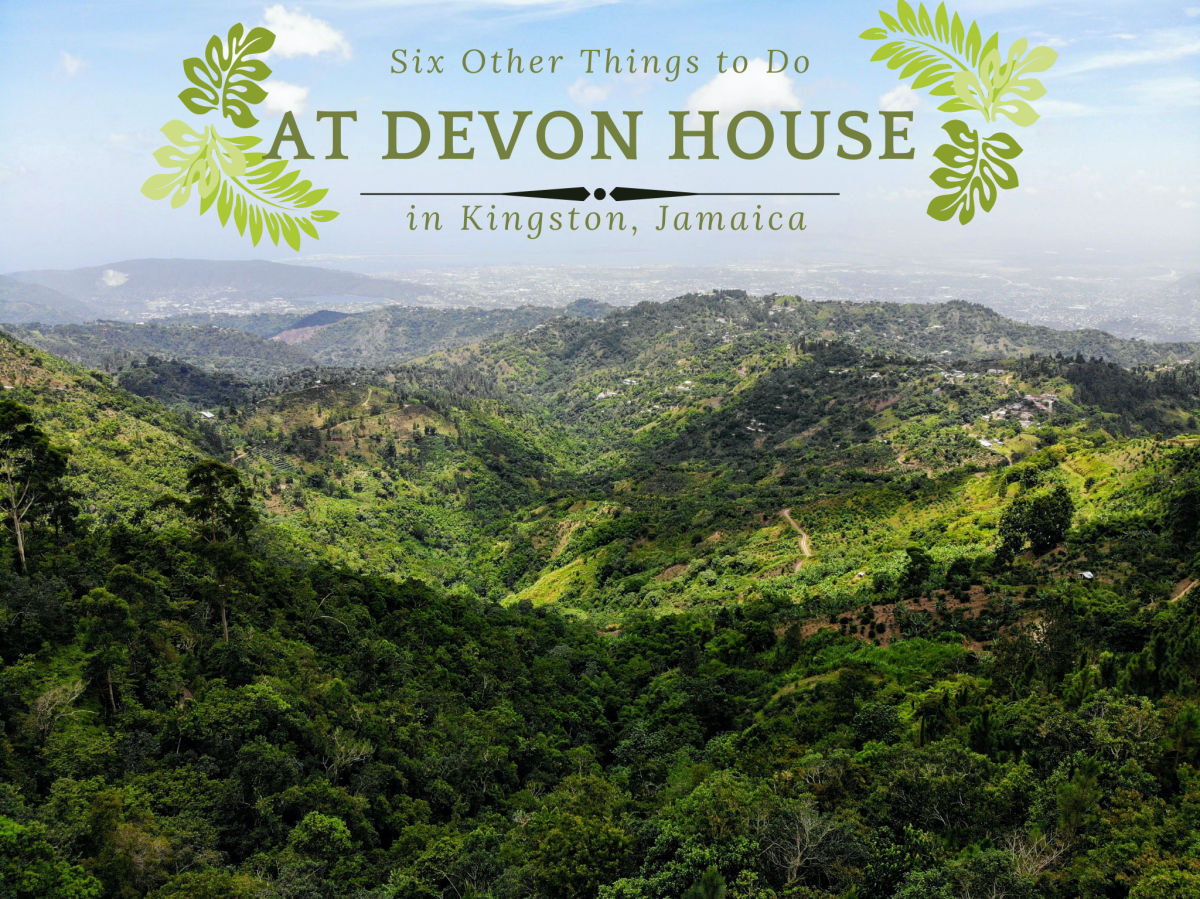 Six Other Things to Do at Devon House in Kingston, Jamaica