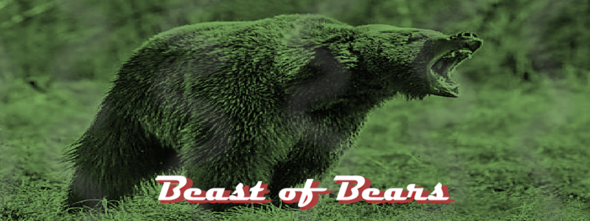 The Beast of Bears is capable of tormenting your dreams.
