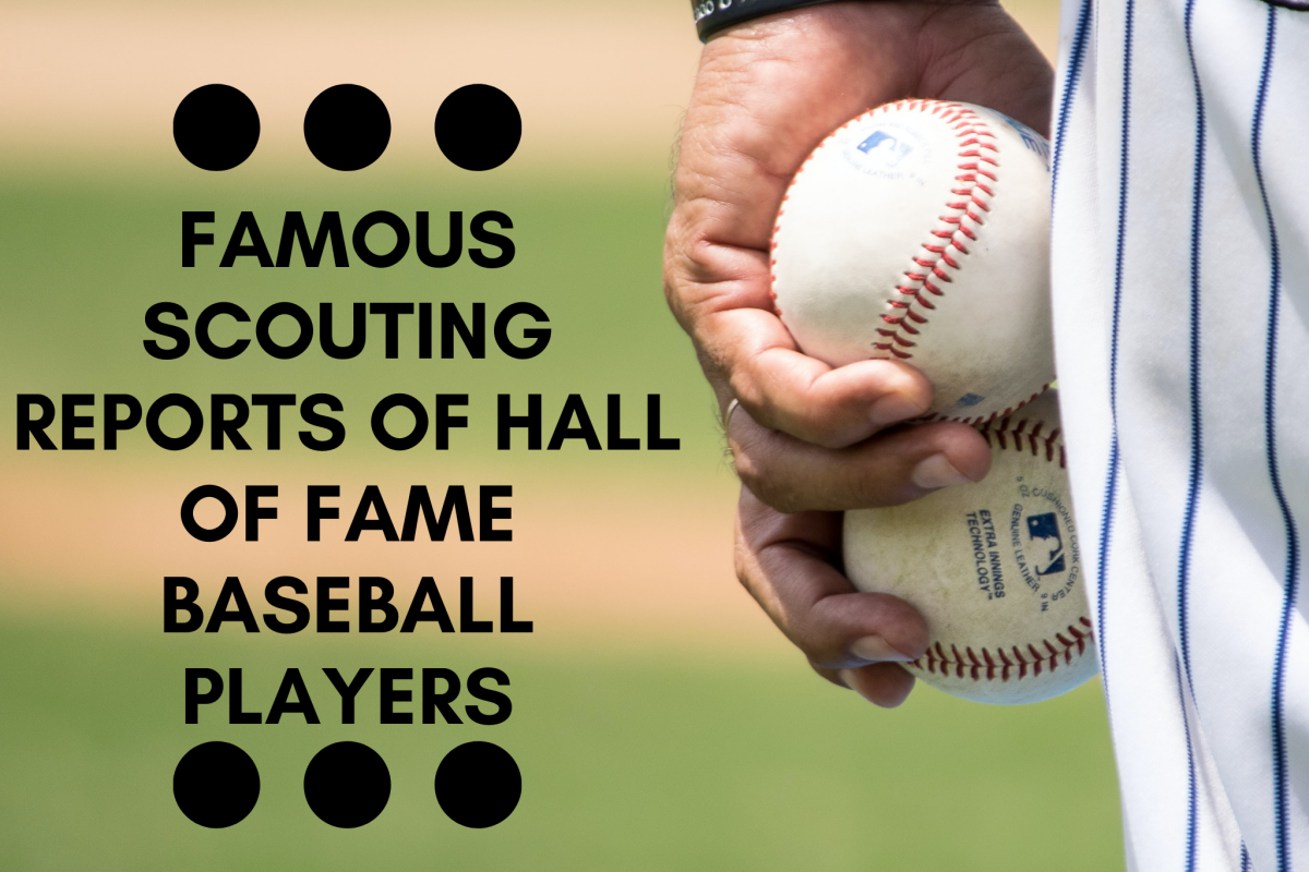 Famous Scouting Reports of Hall of Fame Baseball Players