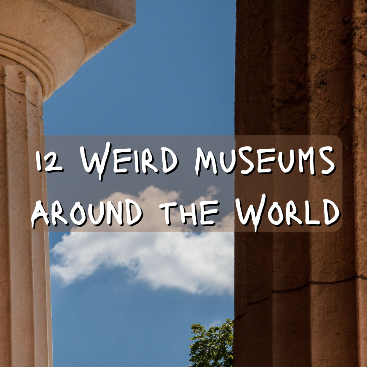 Read on to learn about 12 of the world's most bizarre museums. Covering food, poop, and everything in between, these are truly some of the world's strangest galleries, menageries, and exhibits.