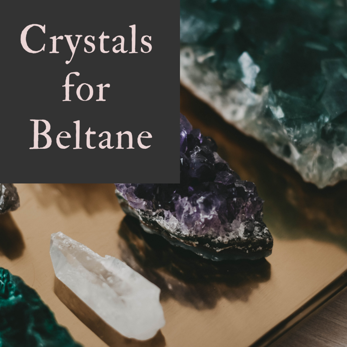 Seven Crystals for Beltane