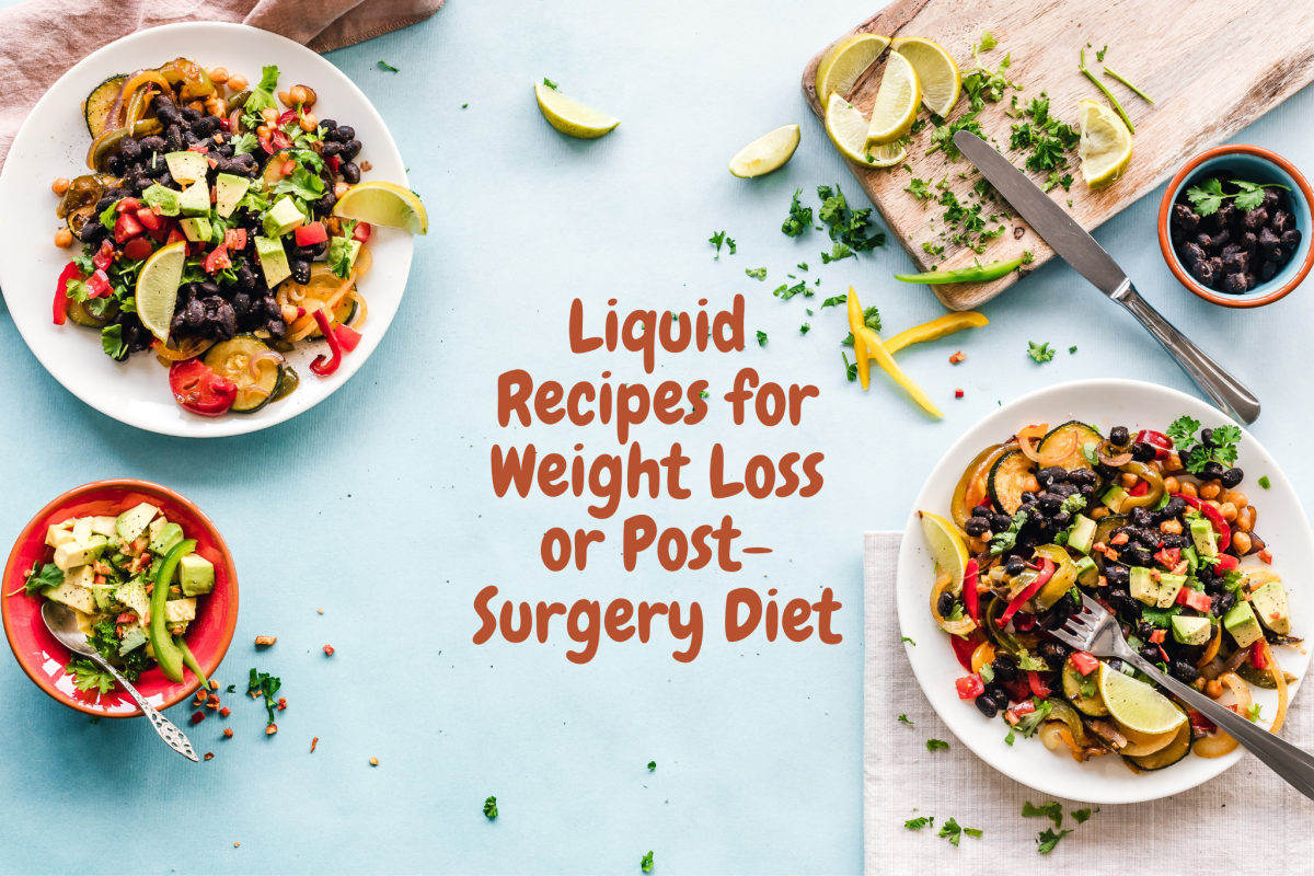 Liquid Recipes for Weight Loss or Post-Surgery Diet