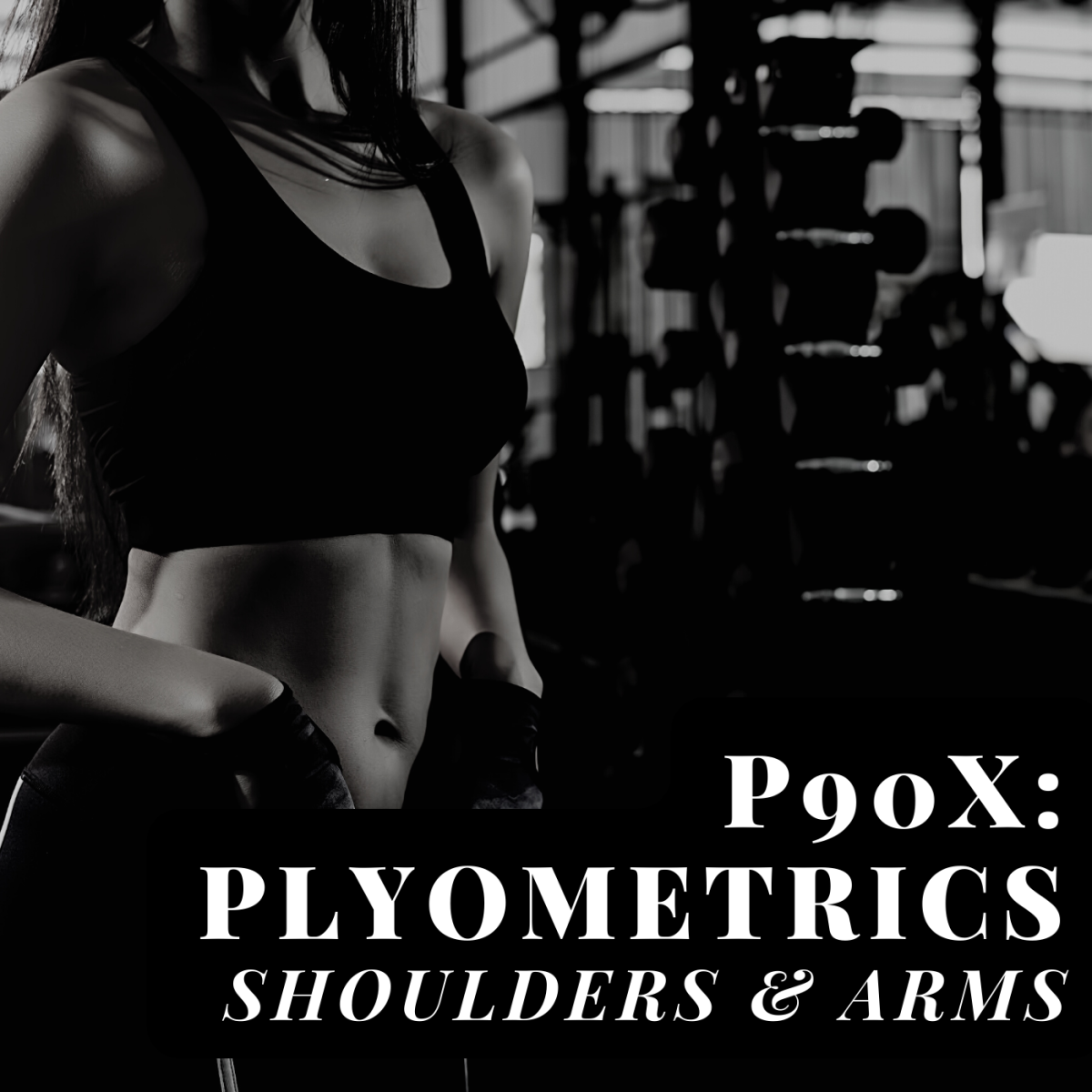 A review of the shoulders and arms part of P90X: Plyometrics
