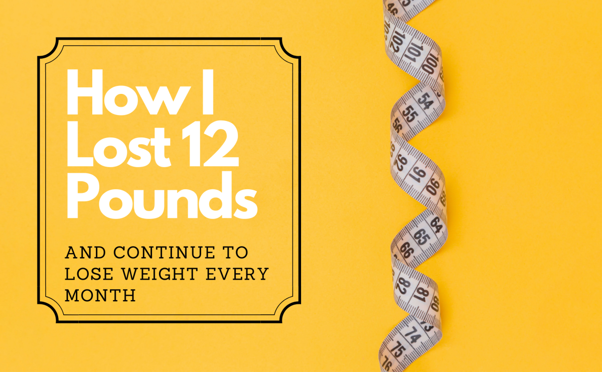How I Lost 12 Pounds and Continue to Lose Weight Every Month