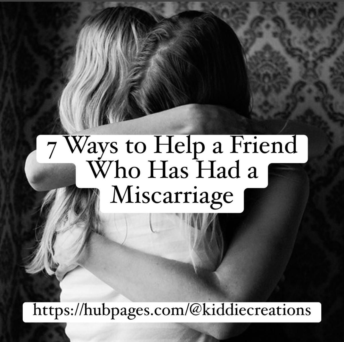 7 Ways to Help a Friend Who Has Had a Miscarriage
