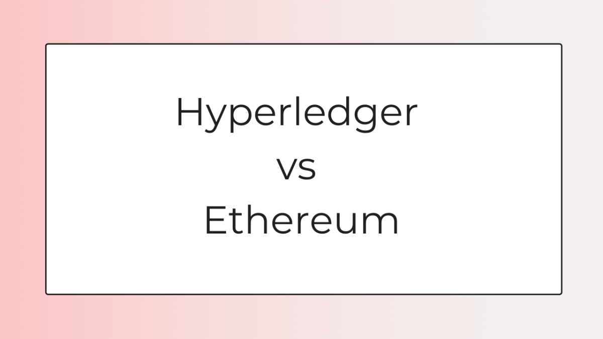 Hyperledger vs Ethereum - Comparison of Blockchain Platforms