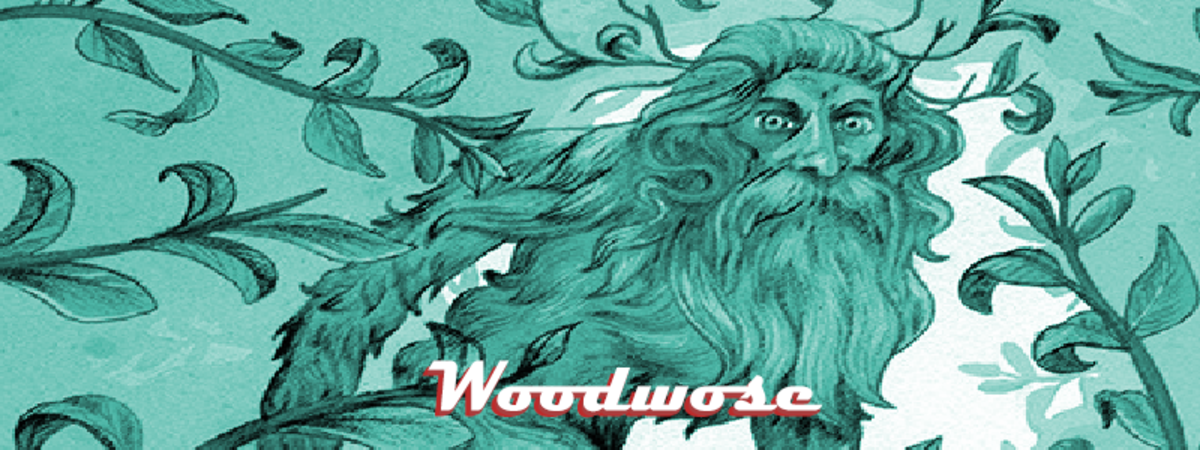 The Woodwose has been called the "Man of the Woods" and is believed to be part Satyr. 