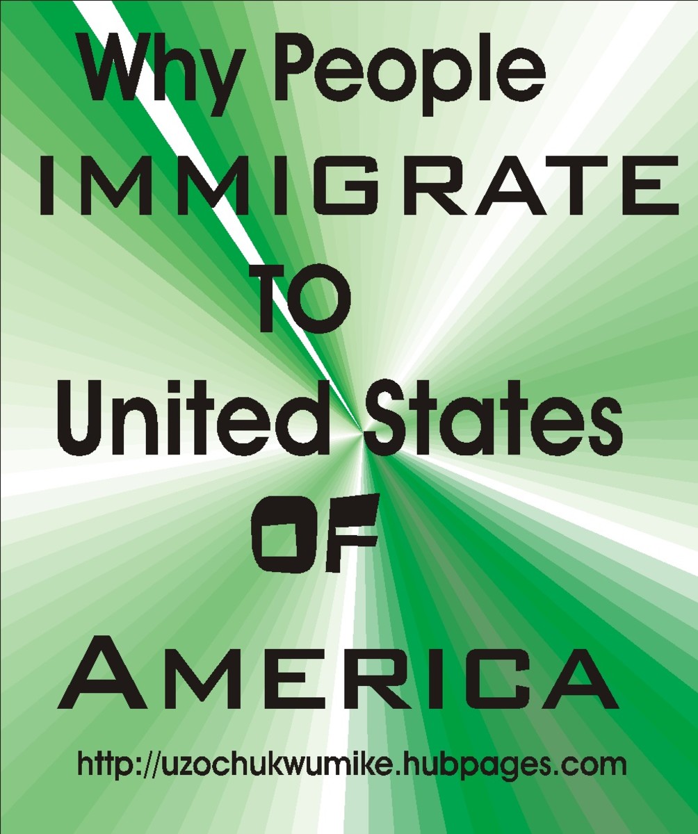Why  people migrate to United States. The reasons for many foreigners in the United States of America. 