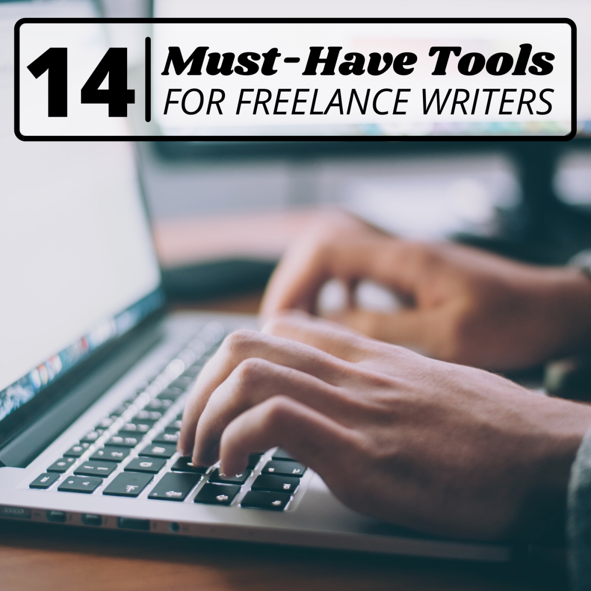 14 Must-Have Tools for Freelance Writers