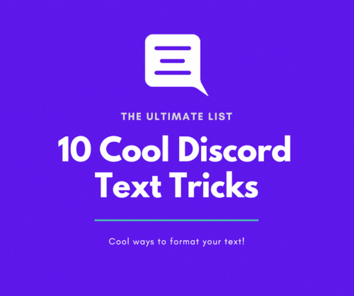 In this guide, we're going to take a look at cool Discord text tricks!
