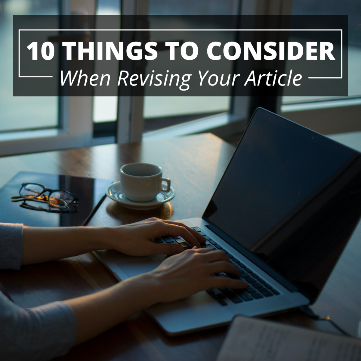 10 Tips for Revising and Updating Your Article or Blog Post