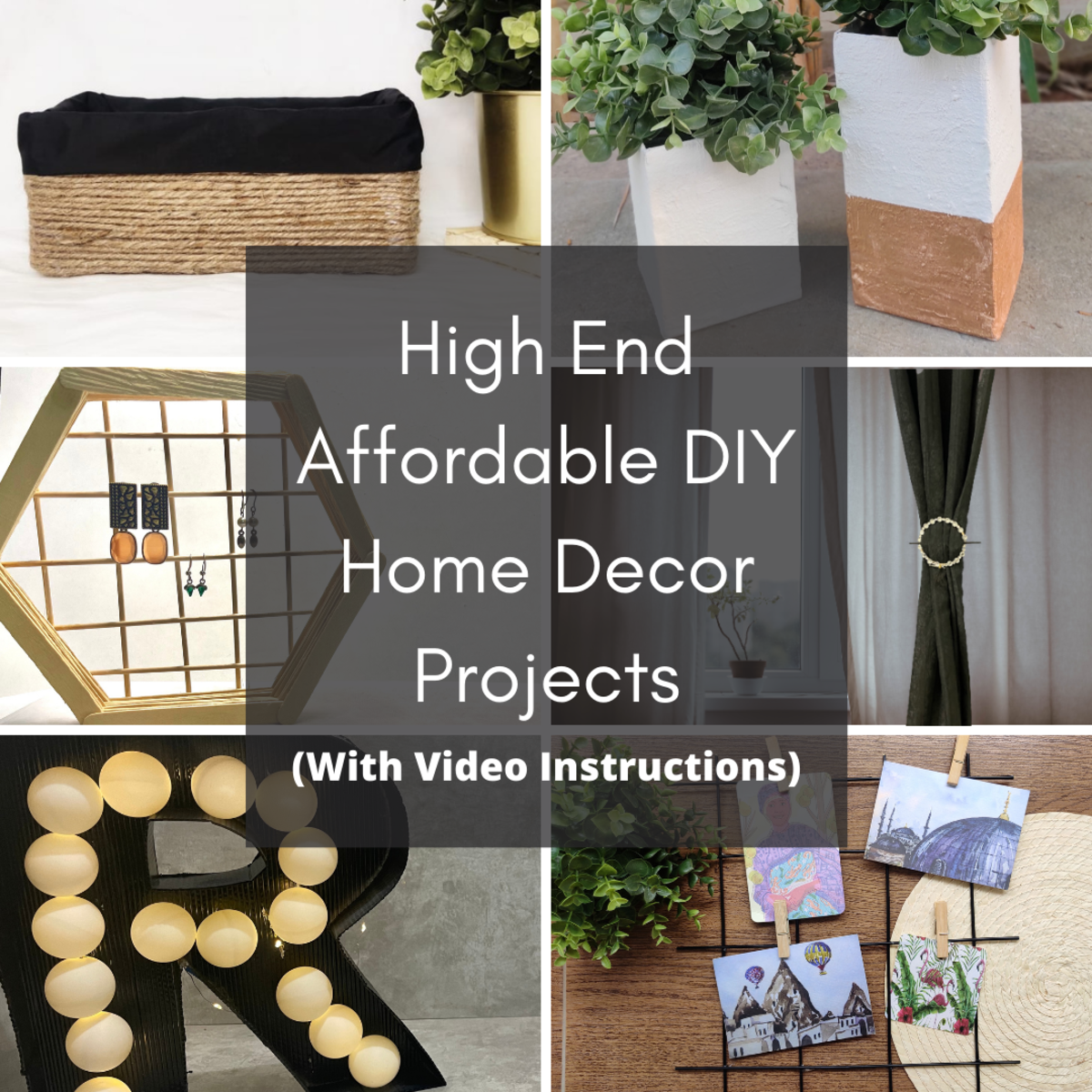 6 High End Affordable DIY Home Decor Projects You have to Try (With Video Instructions)