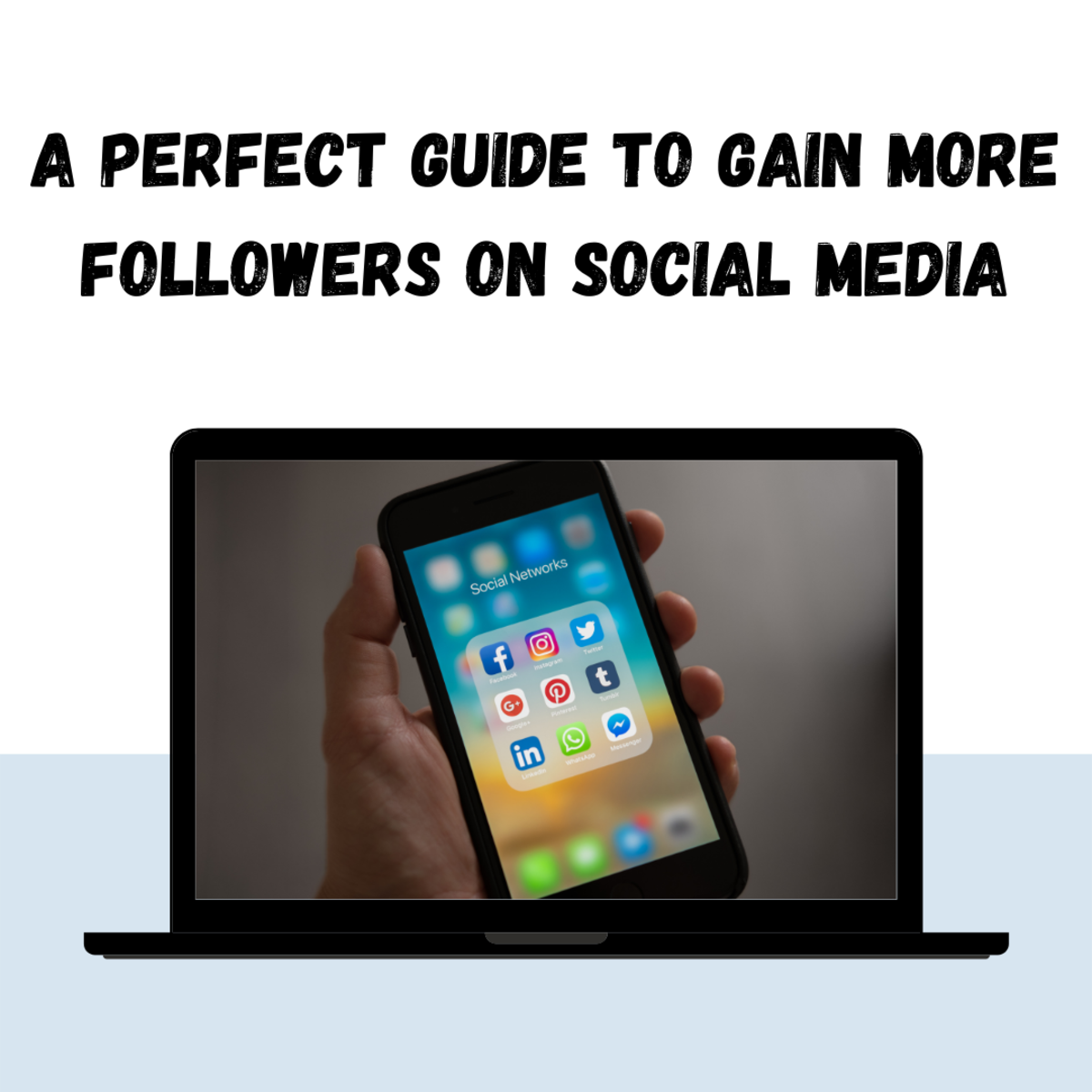 A Perfect Guide To Gain More Followers On Social Media