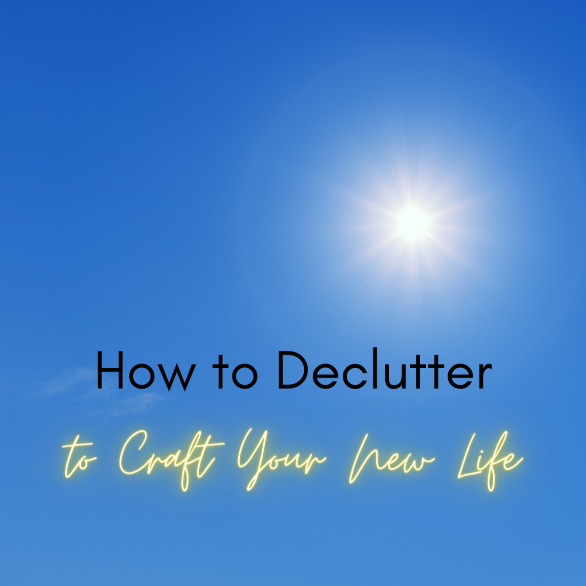 Top 15 Practical Ways to Declutter Your Home and Life!