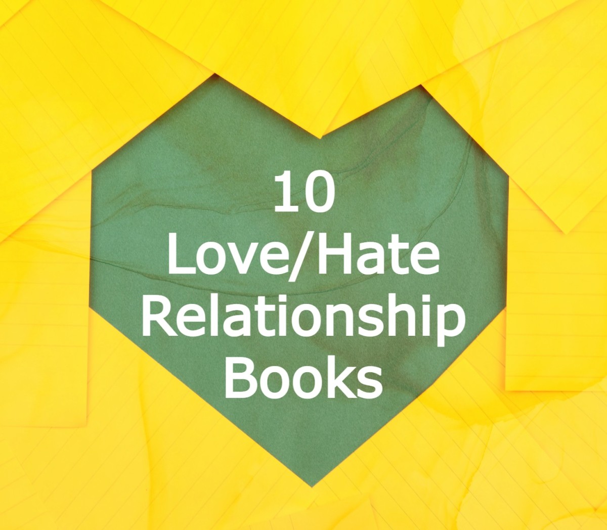 10 Love/Hate Relationship Books Worth Reading