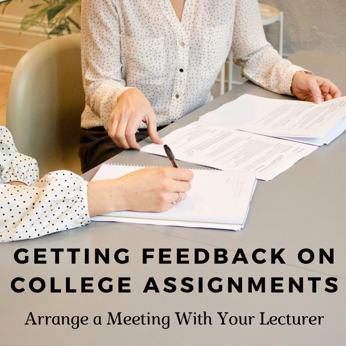 Set up a meeting with your lecturer to get feedback on your assignment.