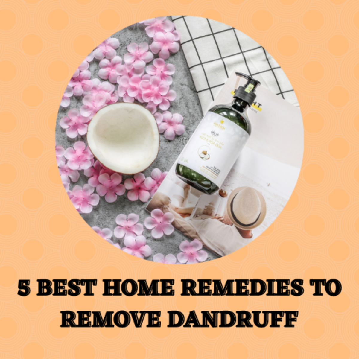 5 Home Remedies to Remove Dandruff