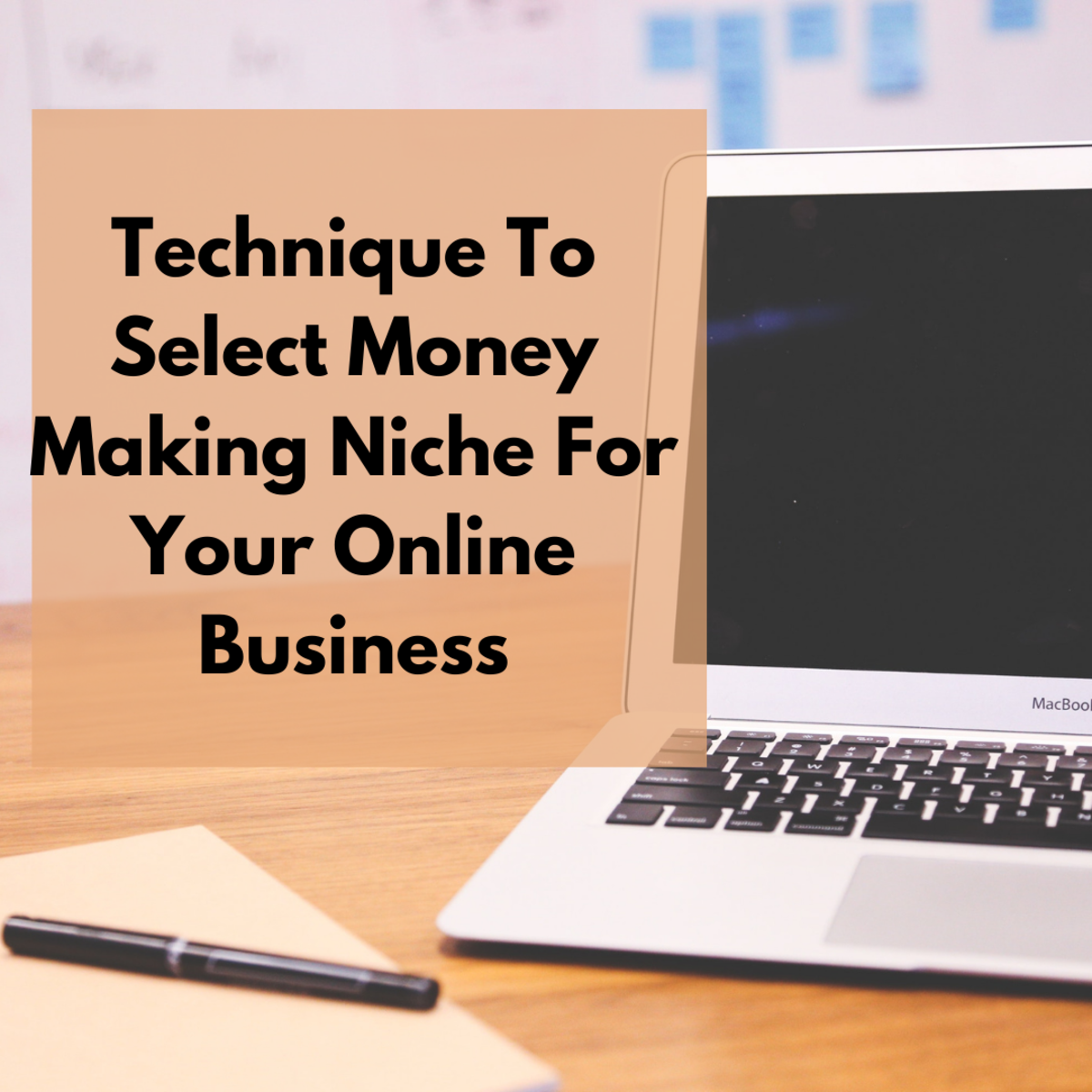 Technique To Select Money Making Niche For Your Online Business
