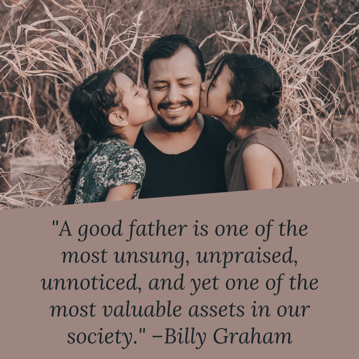 Sometimes, Father's Day calls for a great quote or saying.