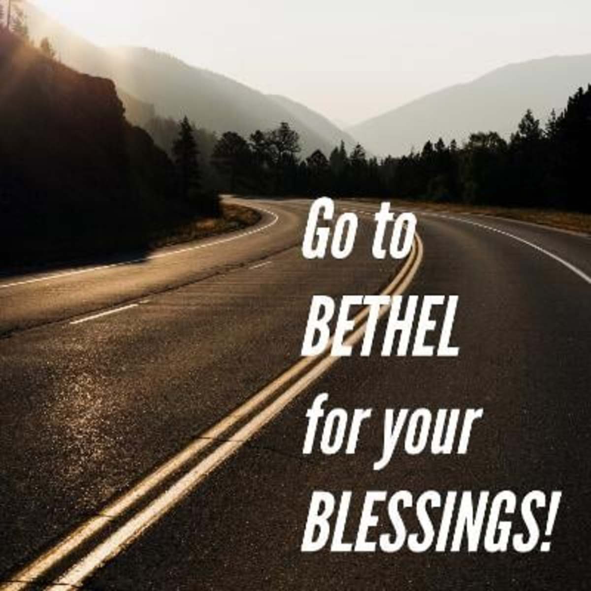 Bethel: Place of Blessings
