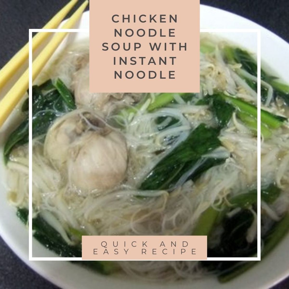 Chicken Noodle Soup Recipe With Instant Noodle
