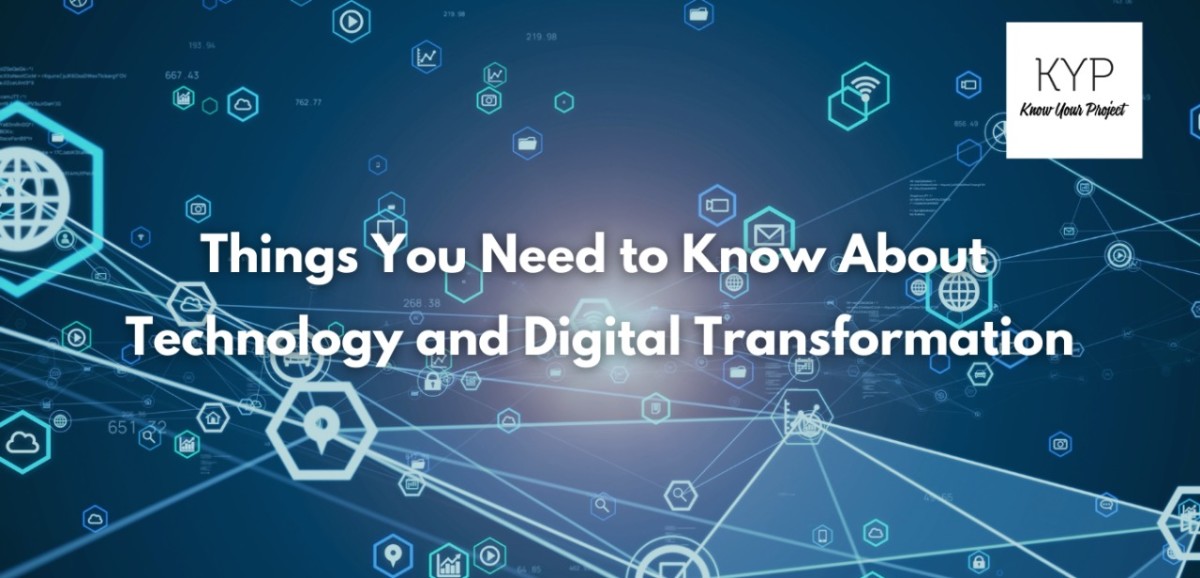 Things You Need to Know About Technology and Digital Transformation