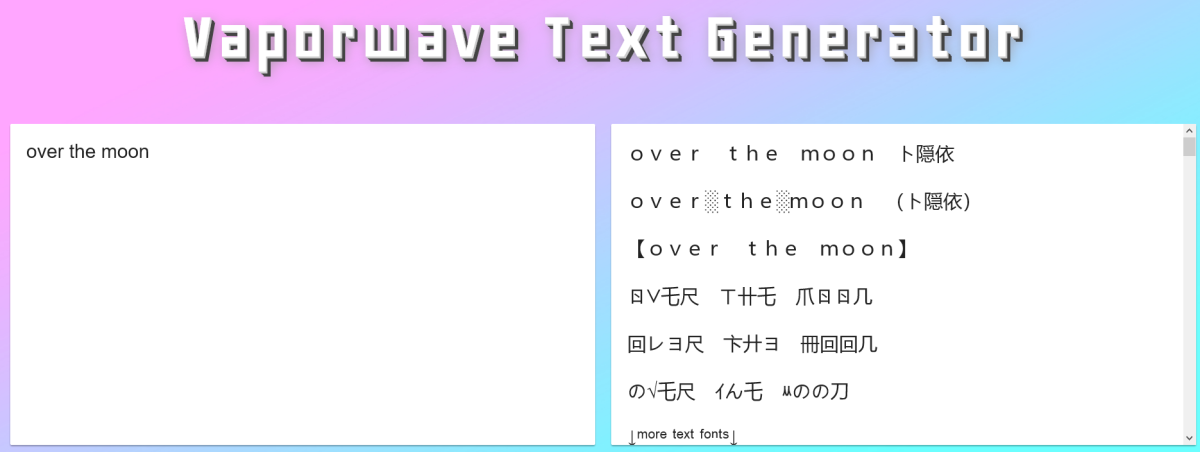 下面是LingoJam的Vaporwave文本生成器，它可以将酷炫的字体应用到文本中!
