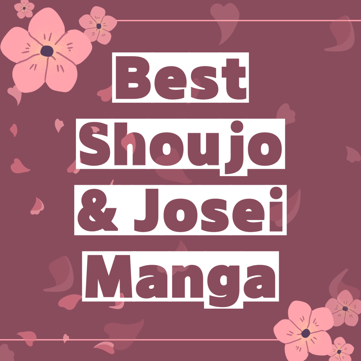 Discover some top manga recommendations in the shoujo and josei genres, from slice of life series to romances and comedies!