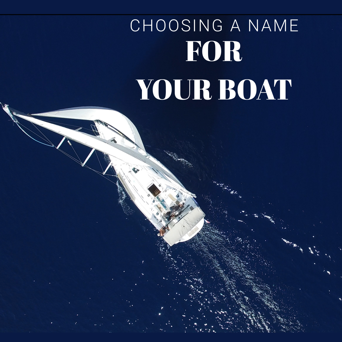 Every special boat deserves a unique name. 