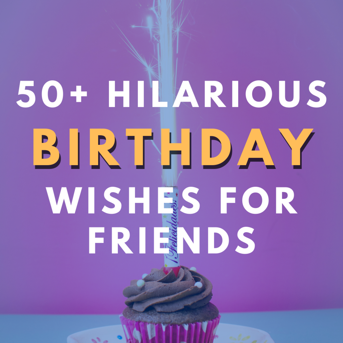 50+ Funny Birthday Greetings for Your Friends