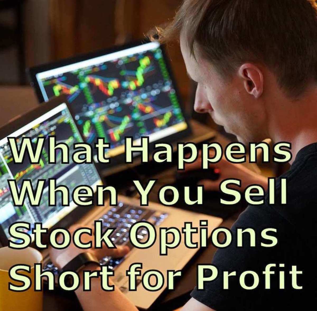 What Happens When You Sell Stock Options Short for Profit?